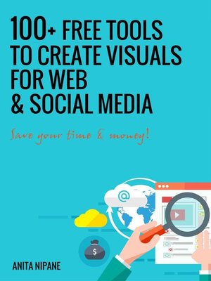 cover image of 100+ Free Tools to Create Visuals for Web & Social Media